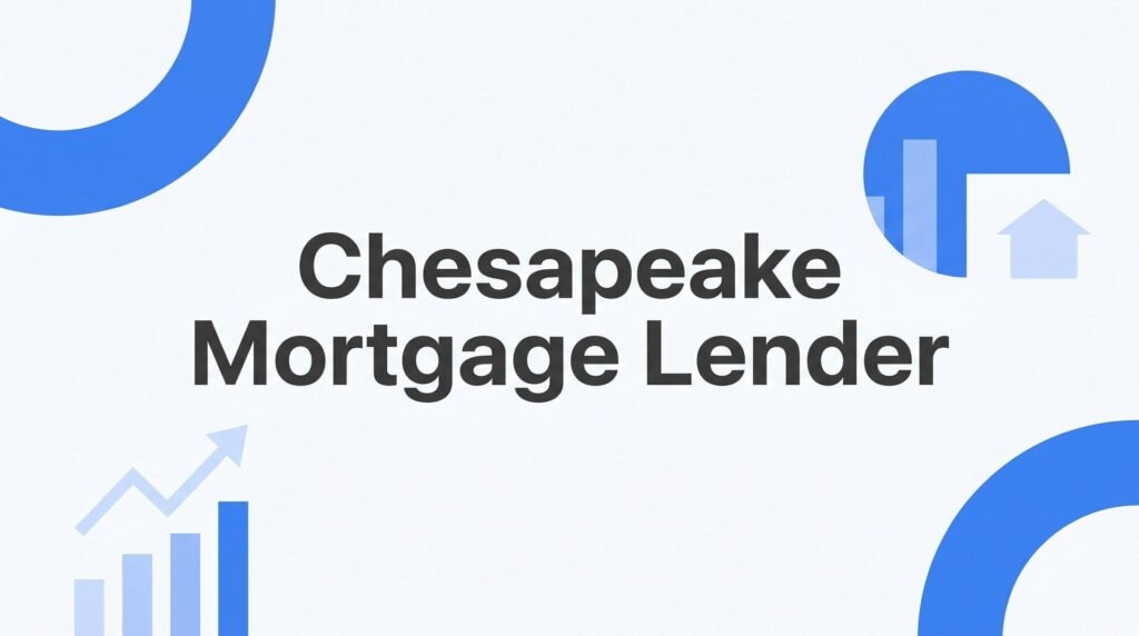 7 Smart Strategies to Choose the Right Chesapeake Mortgage Lender (And Save Thousands)