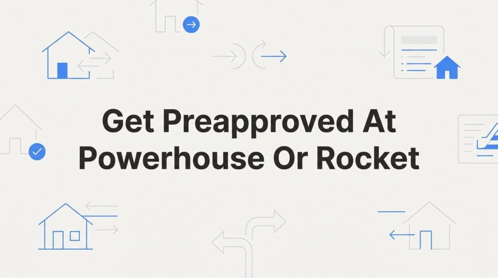 Get Preapproved at Powerhouse or Rocket Mortgage: A Side-by-Side Comparison for Virginia Homebuyers