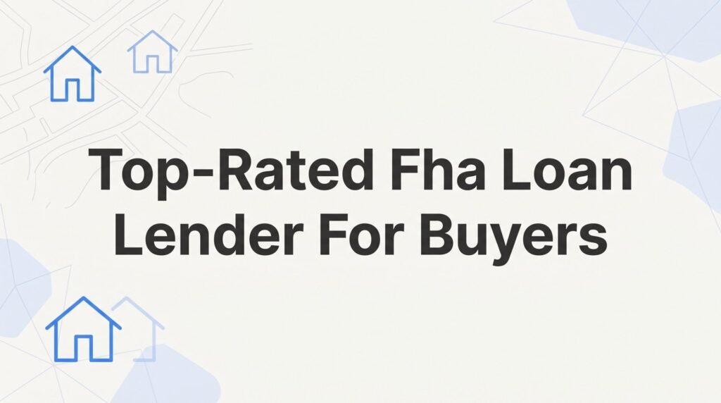 7 Strategies for Finding a Top-Rated FHA Loan Lender in Virginia