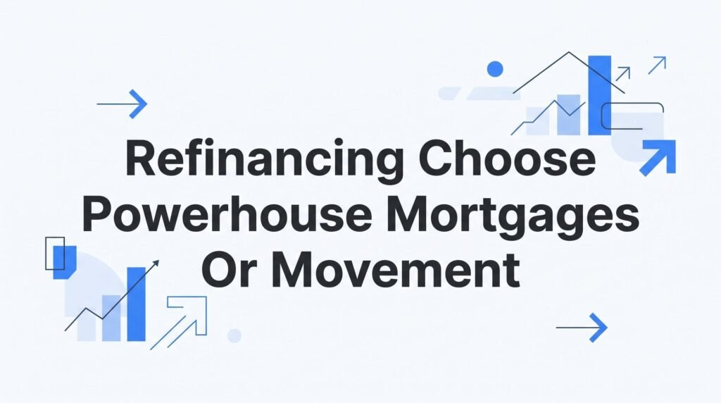 Refinancing in Virginia: Powerhouse Mortgages vs. Movement Mortgage — An Honest Side-by-Side Comparison