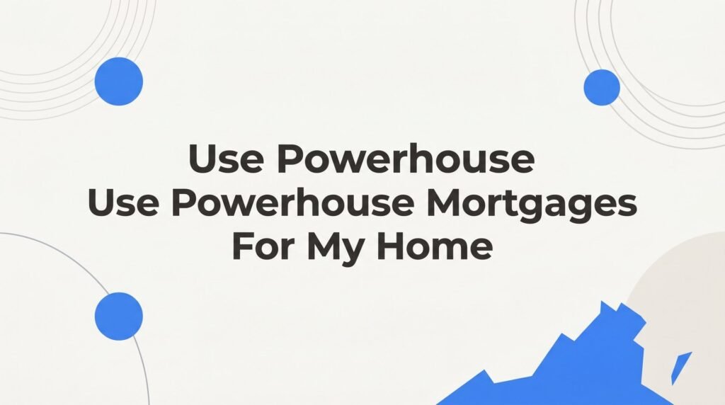 Why Virginia Homebuyers Choose to Use Powerhouse Mortgages for Their Home Purchase or Refinance